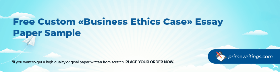 Business Ethics Case