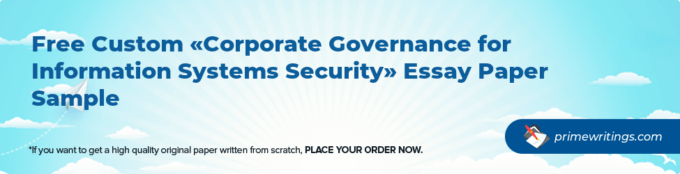 Corporate Governance for Information Systems Security
