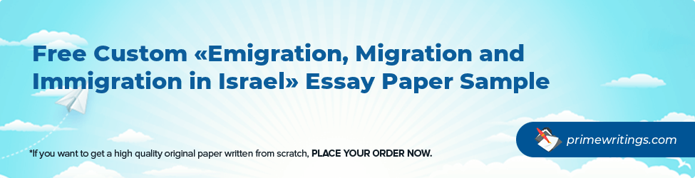 Emigration, Migration and Immigration in Israel