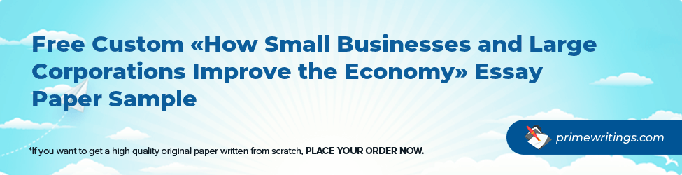 How Small Businesses and Large Corporations Improve the Economy