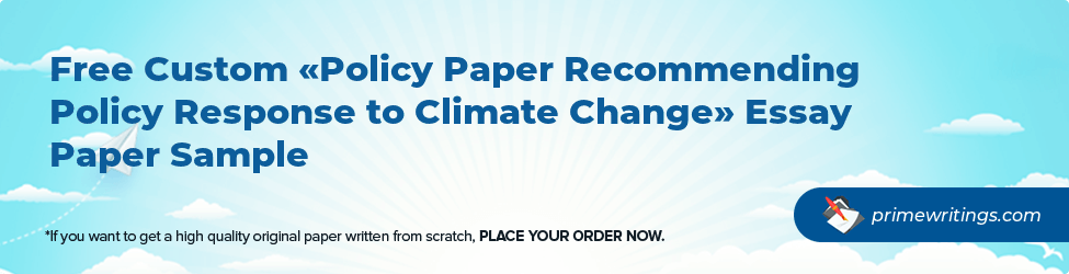 Policy Paper Recommending Policy Response to Climate Change