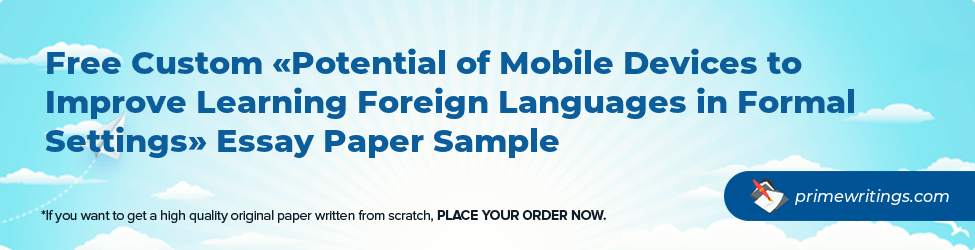 Potential of Mobile Devices to Improve Learning Foreign Languages in Formal Settings
