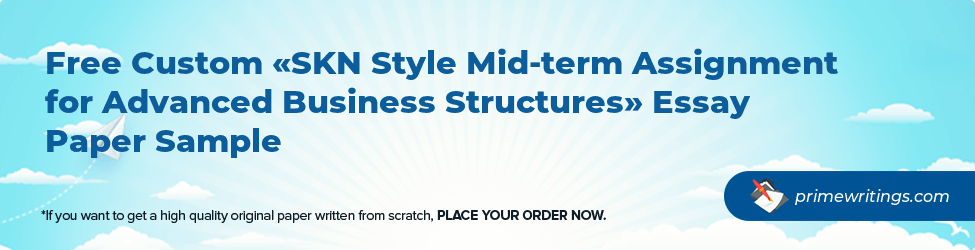 SKN Style Mid-term Assignment for Advanced Business Structures