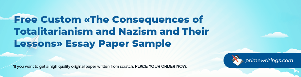 The Consequences of Totalitarianism and Nazism and Their Lessons