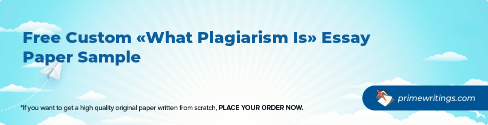 What Plagiarism Is